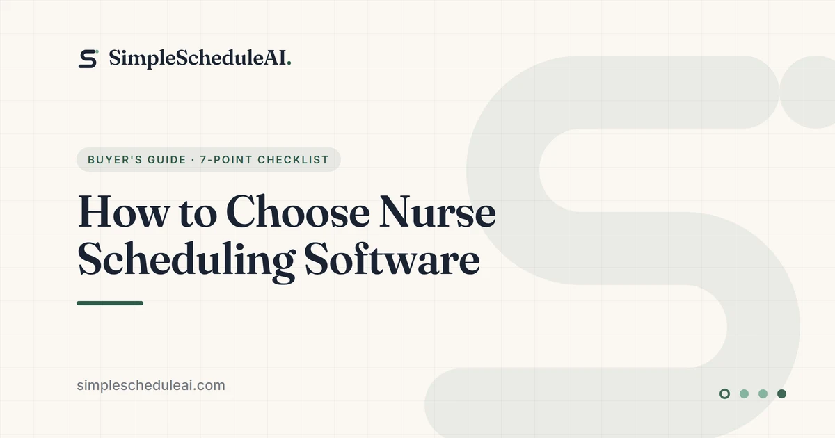 Most nurse scheduling software is sold to a 200-bed system and handed to a 25-bed one. This 7-point checklist helps a small hospital choose nurse scheduling software on the questions that actually decide whether the tool gets used.

